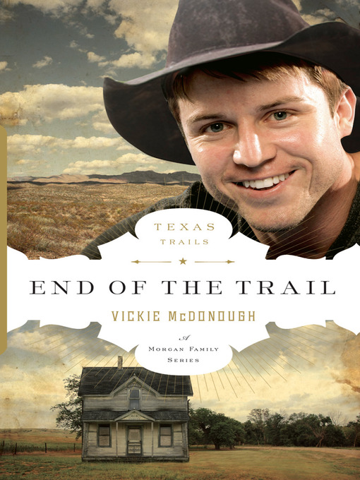 Title details for End of the Trail by Vickie McDonough - Available